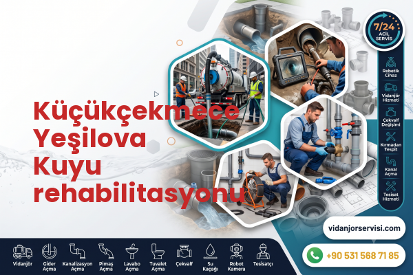 Küçükçekmece Yeşilova Kuyu rehabilitasyonu