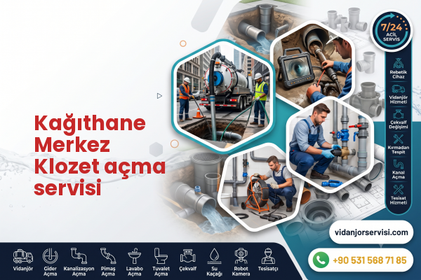 Kağıthane Merkez Klozet açma servisi