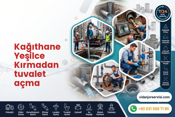 Kağıthane Yeşilce Kırmadan tuvalet açma