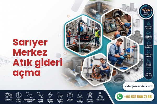 Sarıyer Merkez Atık gideri açma