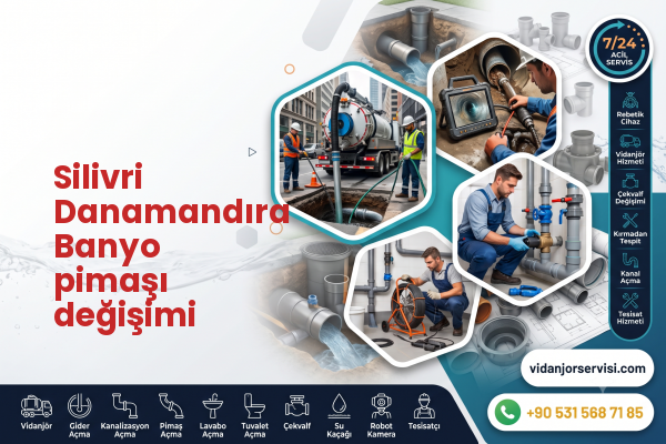Silivri Danamandıra Banyo pimaşı değişimi