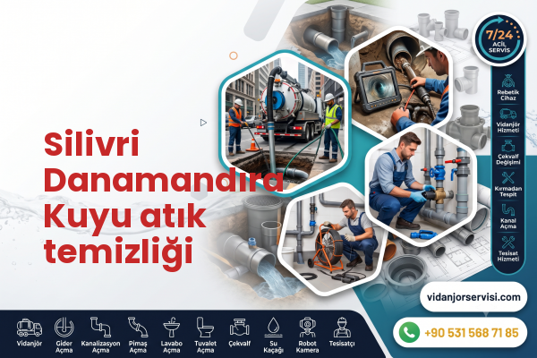 Silivri Danamandıra Kuyu atık temizliği