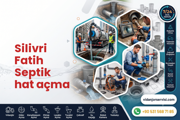 Silivri Fatih Septik hat açma