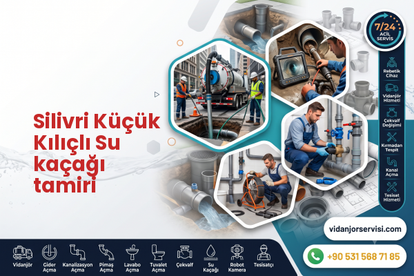Silivri Küçük Kılıçlı Su kaçağı tamiri