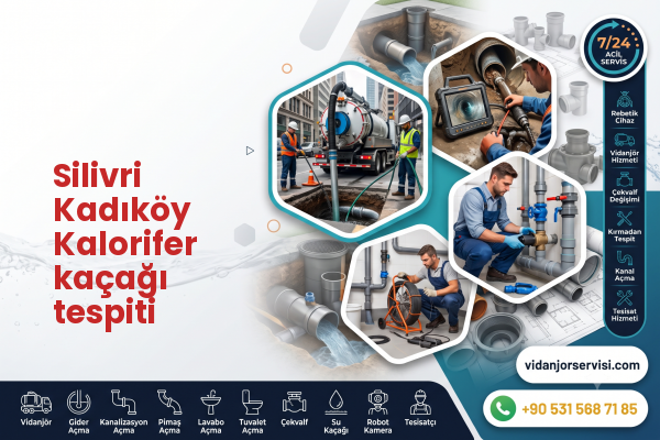Silivri Kadıköy Kalorifer kaçağı tespiti
