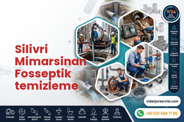 Silivri Mimarsinan Fosseptik temizleme