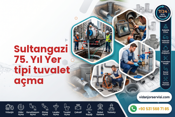 Sultangazi 75. Yıl Yer tipi tuvalet açma