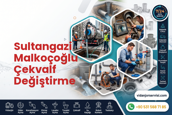 Sultangazi Malkoçoğlu Çekvalf Değiştirme