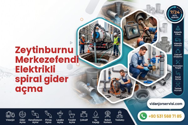 Zeytinburnu Merkezefendi Elektrikli spiral gider açma